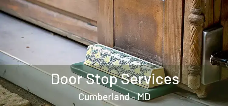 Door Stop Services Cumberland - MD