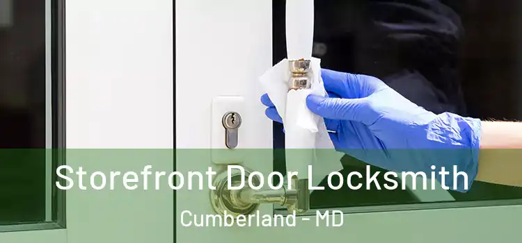 Storefront Door Locksmith Cumberland - MD